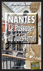 Nantes, le passager du Jules-Verne: Une enquête du commissaire Anconi - 8 Rémi Devallière Author