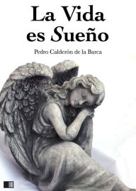 La Vida es Sueño Pedro Calderón de la Barca Author