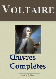 Voltaire : Oeuvres complÃ¨tes: 109 titres - Ã©dition enrichie - Arvensa Editions Voltaire Author