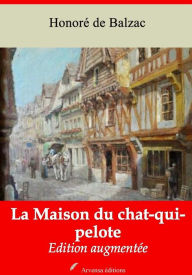 La Maison du chat-qui-pelote: Nouvelle Ã©dition augmentÃ©e - Arvensa Editions Honore de Balzac Author
