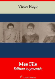 Mes Fils: Nouvelle édition augmentée - Arvensa Editions - Victor Hugo