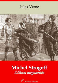 Michel Strogoff: Nouvelle Ã©dition augmentÃ©e - Arvensa Editions Jules Verne Author