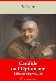 Candide ou l'Optimisme: Nouvelle Ã©dition augmentÃ©e - Arvensa Editions Voltaire Author