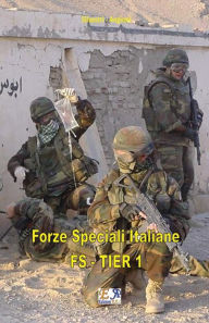 Forze Speciali Italiane - FS - TIER 1 Silvestri - Angioni Author
