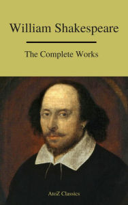 The Complete Works of Shakespeare William Shakespeare Author