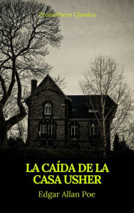 La caída de la Casa Usher (Prometheus Classics) - Edgar Allan Poe