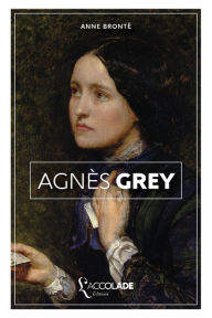 Agnès Grey: édition bilingue anglais/français (+ lecture audio intégrée) - Anne Brontë