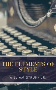 The Elements of Style ( Fourth Edition ) - William Strunk