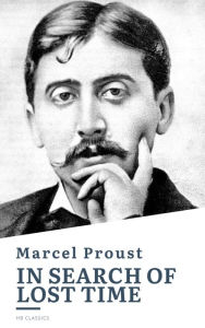 In Search of Lost Time: [volumes 1 to 7] Marcel Proust Author