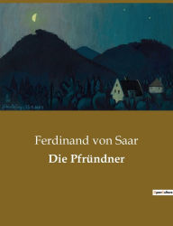 Die PfrÃ¼ndner Ferdinand von Saar Author