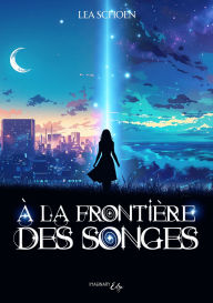 À la frontière des songes Léa Schoen Author