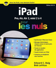 iPad ed iOS 10 pour les Nuls - Edward C. BAIG