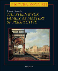 The Steenwyck Family as Masters of Perspective Jeremy Howarth Author