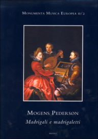 Mogens Pederson (Magno Petreo): Madrigali e madrigaletti K Messina Editor