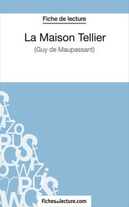La maison Tellier: Analyse complète de l' fichesdelecture.com Author