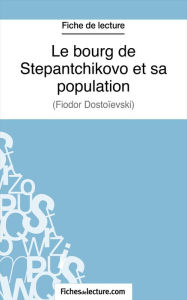 Le bourg de Stepantchikovo et sa population: Analyse complète de l' - Marie Mahon