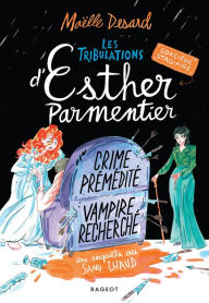 Les tribulations d'Esther Parmentier, sorcière stagiaire - Crime prémédité, vampire recherché: Une enquête de sang chaud Maëlle Desard Author