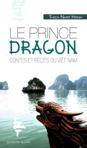 Le prince Dragon Thich Nhat Hanh Author
