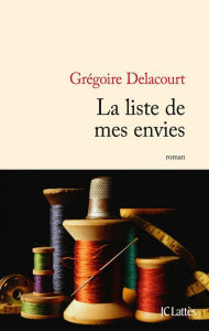 La liste de mes envies GrÃ©goire Delacourt Author