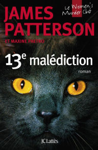 13e malÃ©diction (Unlucky 13) James Patterson Author