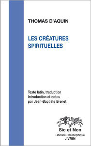 Les creatures spirituelles Thomas d'Aquin Author