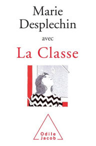 La Classe Marie Desplechin Author