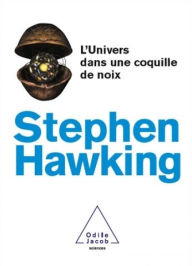 L' Univers dans une coquille de noix Stephen Hawking Author