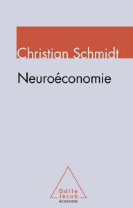 Neuroéconomie Christian Schmidt Author
