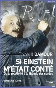 Si Einstein m'était conté (NE) Thibault Damour Author