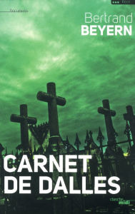 Carnet de Dalles - Bertrand BEYERN