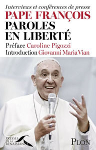 Pape François, paroles en liberté - Giovanni Maria VIAN