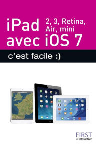 iPad (iPad 2, iPad Retina, iPad Air, iPad mini) avec IOS7, c'est facile :)