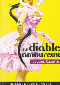 Le Diable amoureux Jacques Cazotte Author