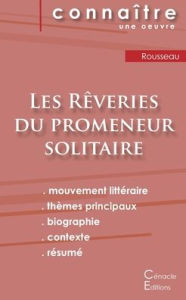 Fiche de lecture Les Rêveries du promeneur solitaire de Jean-Jacques Rousseau (analyse littéraire de référence et résumé complet) Jean-Jacques Roussea
