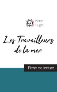 Les Travailleurs de la mer de Victor Hugo (fiche de lecture et analyse complète de l'oeuvre) Victor Hugo Author