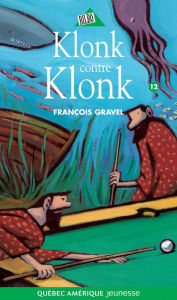 Klonk 12 - Klonk contre Klonk François Gravel Author