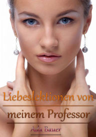 Liebeslektionen von meinem Professor Ada Bauer Author