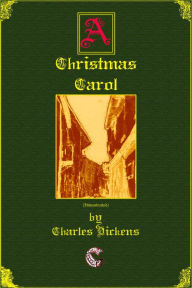 A Christmas Carol - (illustrated) - Charles Dickens