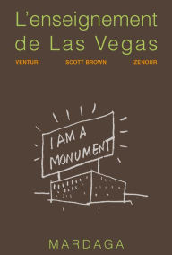 L'enseignement de Las Vegas: ou Le symbolisme oublié de la forme architecturale Robert Venturi Author