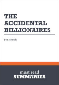 Summary: The Accidental Billionaires - Ben Mezrich Must Read Summaries Author