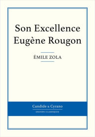 Son Excellence Eugène Rougon Émile Zola Author