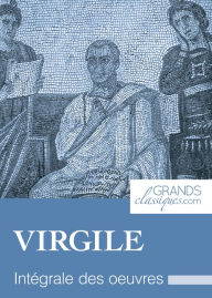 Virgile: IntÃ©grale des ouvres Virgile Author