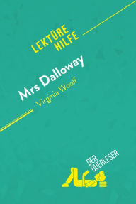 Mrs. Dalloway von Virginia Woolf (Lektürehilfe): Detaillierte Zusammenfassung, Personenanalyse und Interpretation Mélanie Kuta Author