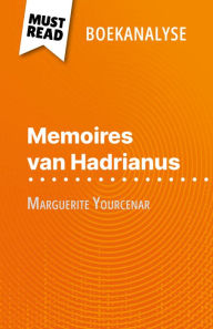 Memoires van Hadrianus van Marguerite Yourcenar (Boekanalyse): Volledige analyse en gedetailleerde samenvatting van het werk David Noiret Author