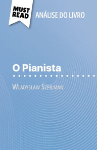 O Pianista de Wladyslaw Szpilman (AnÃ¡lise do livro): AnÃ¡lise completa e resumo pormenorizado do trabalho Marie-HÃ©lÃ¨ne Maudoux Author