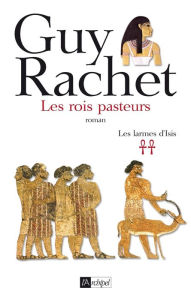 Les rois pasteurs - Guy Rachet