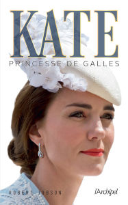 Kate, princesse de Galles Robert Jobson Author