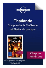 Thaïlande - Comprendre la Thaïlande et Thaïlande pratique - LONELY PLANET