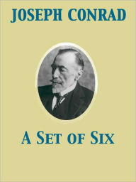 A Set of Six - Joseph Conrad