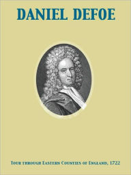 Tour Through the Eastern Counties of England (1722) - Daniel Defoe